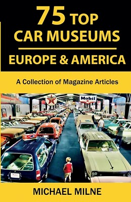#ad 75 Top Car Museums In Europe amp; America: A Collection Of Magazine Articles $20.65