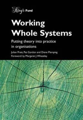 #ad Working Whole Systems: Putting Theory into Practice in Organisations VERY GOOD $7.33
