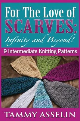 #ad For The Love Of Scarves: Infinity And Beyond : 9 Intermediate Knitting Patt... $12.98