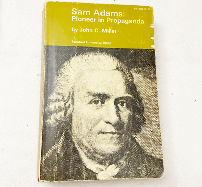 #ad Sam Adams: Pioneer in Propaganda 1960PB by John C. Miller $11.74