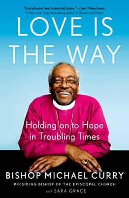 #ad Love is the Way: Holding onto Hope in Troubling Times Hardcover GOOD $4.08