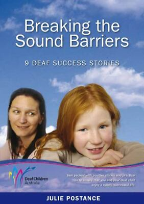 #ad Breaking the Sound Barriers: 9 Deaf Succe paperback Julie Postance 0980595304 $5.02