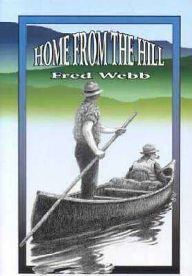 #ad Home From the Hill Hardcover By Webb Fred GOOD $4.98