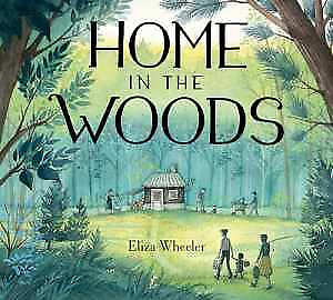 #ad Home in the Woods Hardcover by Wheeler Eliza Very Good $12.97