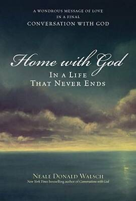 #ad Home with God: In a Life That Never Ends Hardcover GOOD $3.98