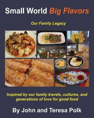 #ad Teresa L Polk John H Polk Small World Big Flavors Paperback UK IMPORT $42.37